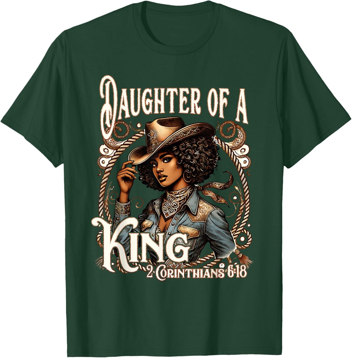 Daughter of a King Christian Howdy Western Rodeo Cowgirl T-Shirt - T-Shirt | Forest