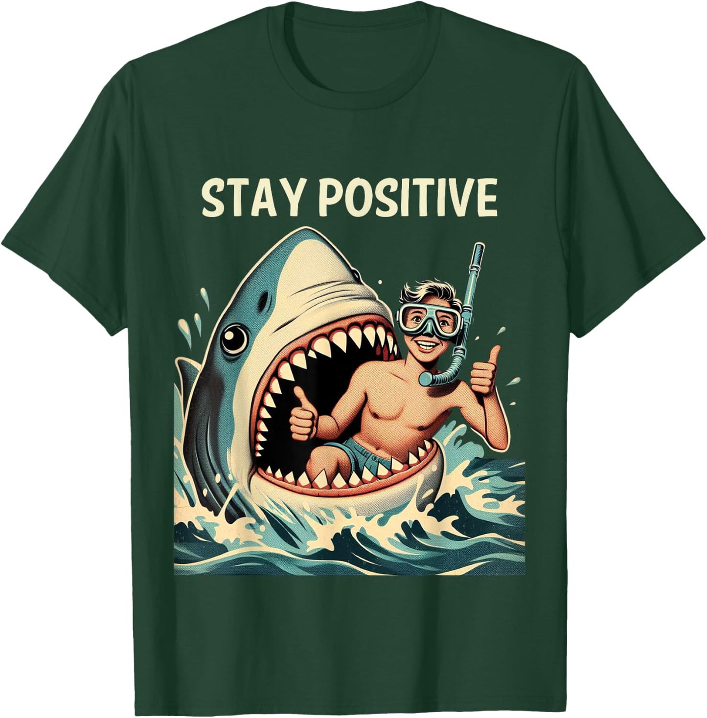Stay Positive Shark Funny T-Shirt - T-Shirt | Forest
