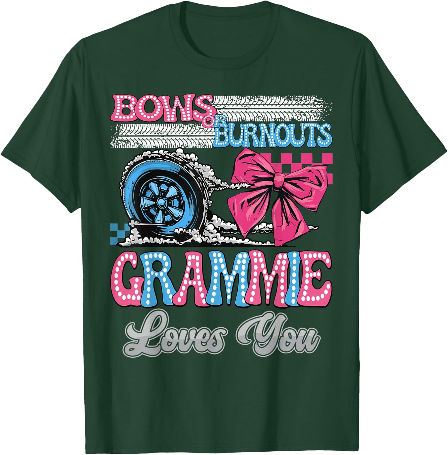 Burnouts or Bows Grammie Loves You Gender Reveal Party T-Shirt - T-Shirt | Forest
