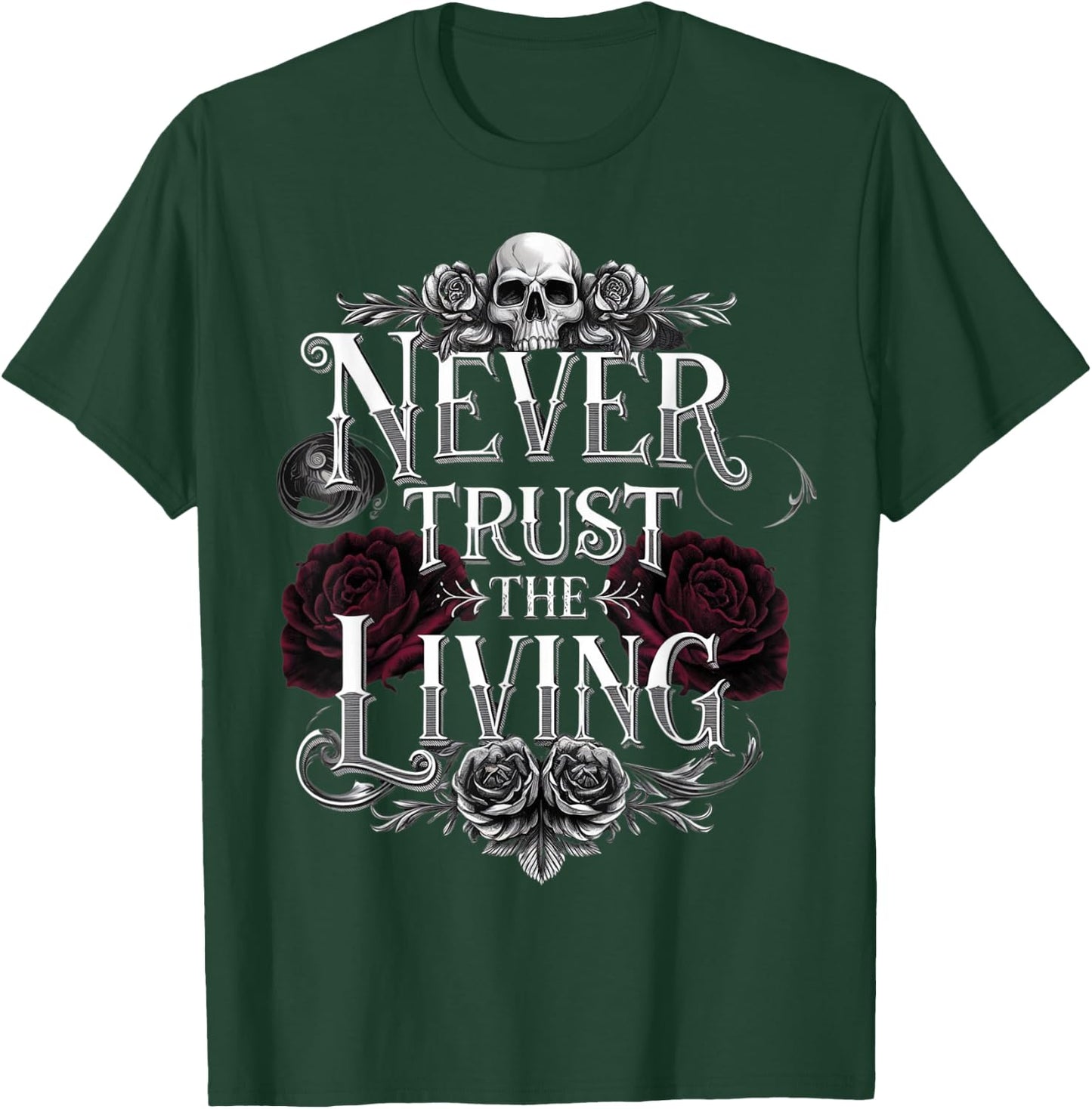 Never Trust The Living Funny Ghost Never Trust The Living T-Shirt - T-Shirt | Forest