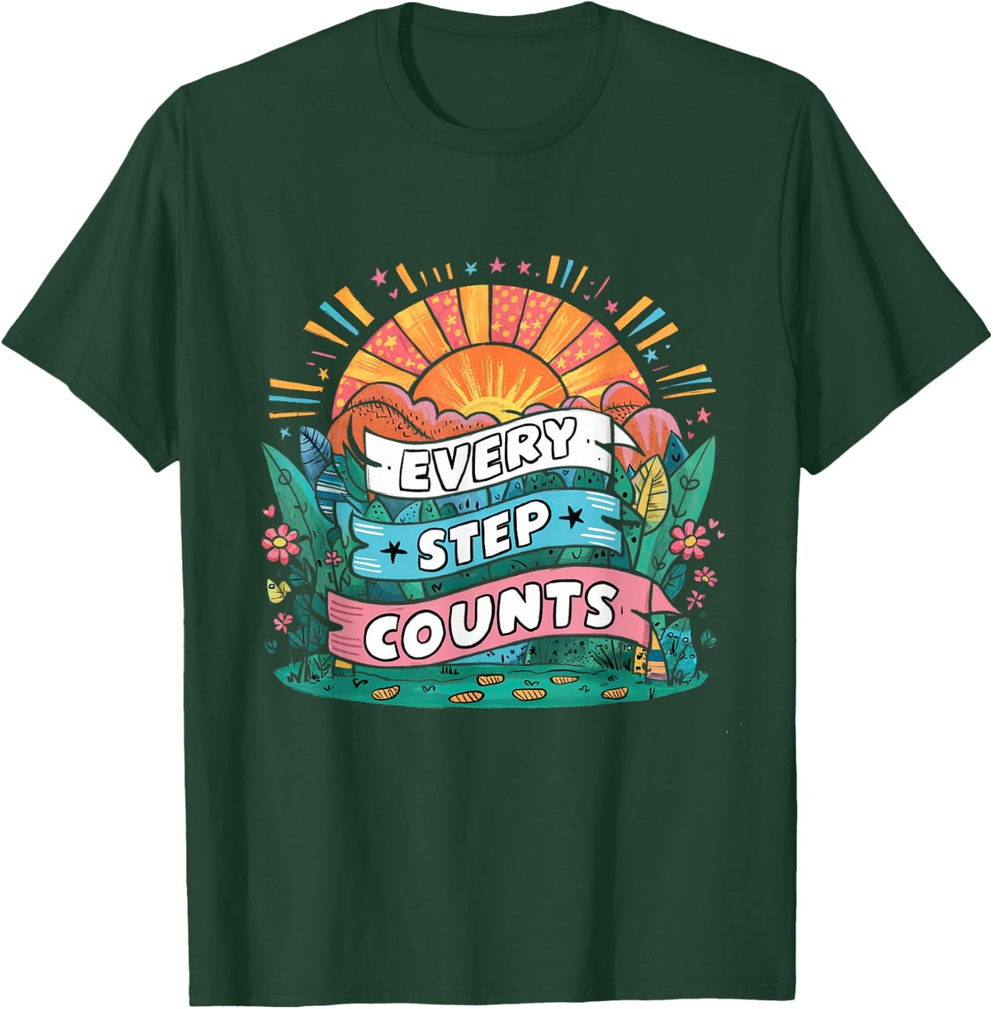 Walking Motivation Every Step Counts Quote T-Shirt - T-Shirt | Forest