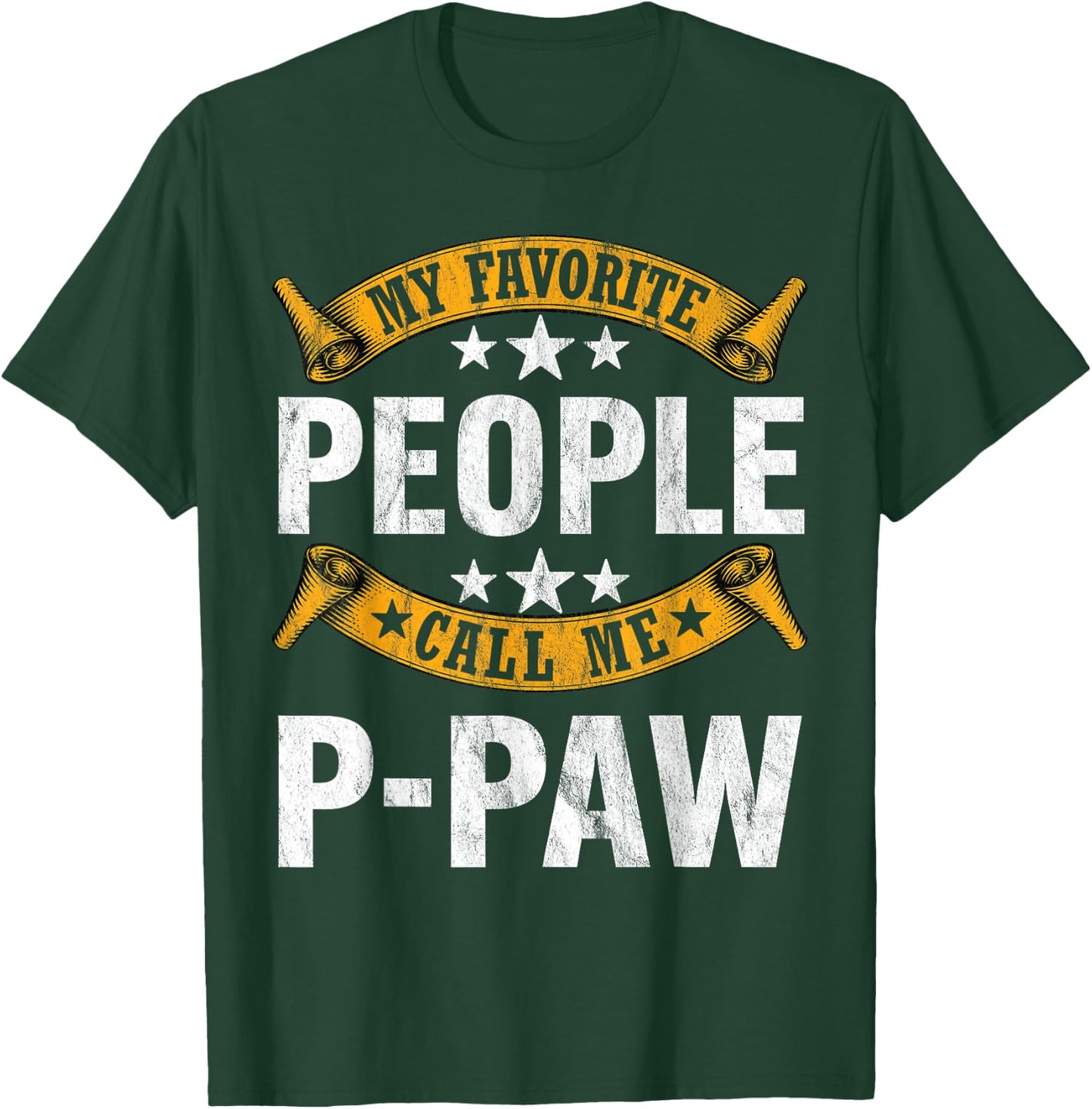 My Favorite People Call Me P-paw Vintage Fathers Day T-Shirt - T-Shirt | Forest