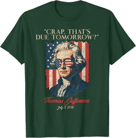 Crap That's Due Tomorrow, American Flag 4th July Men Women T-Shirt - T-Shirt | Forest