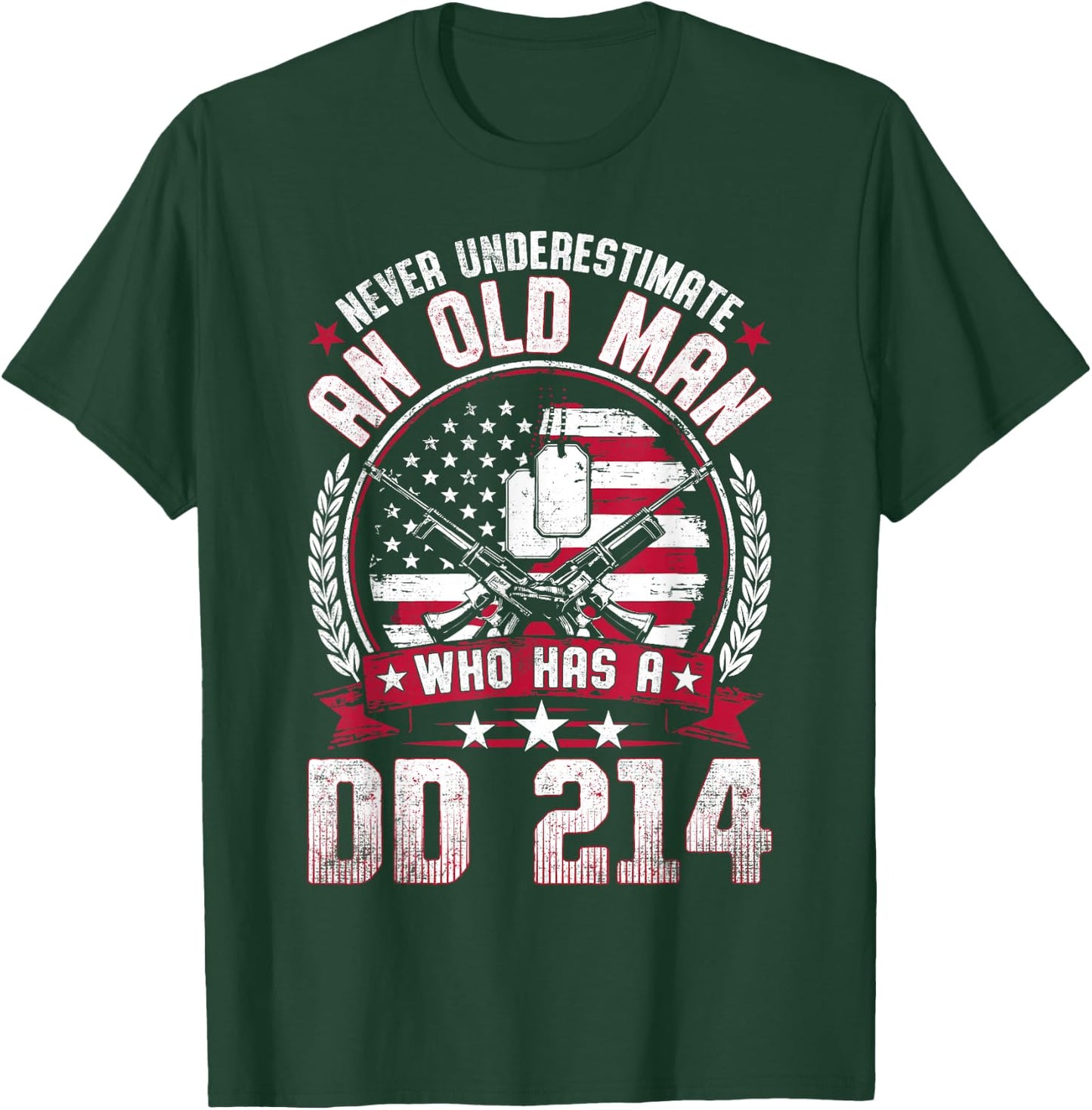 Never Underestimate an Old Man Who Has a DD 214 Veteran T-Shirt - T-Shirt | Forest