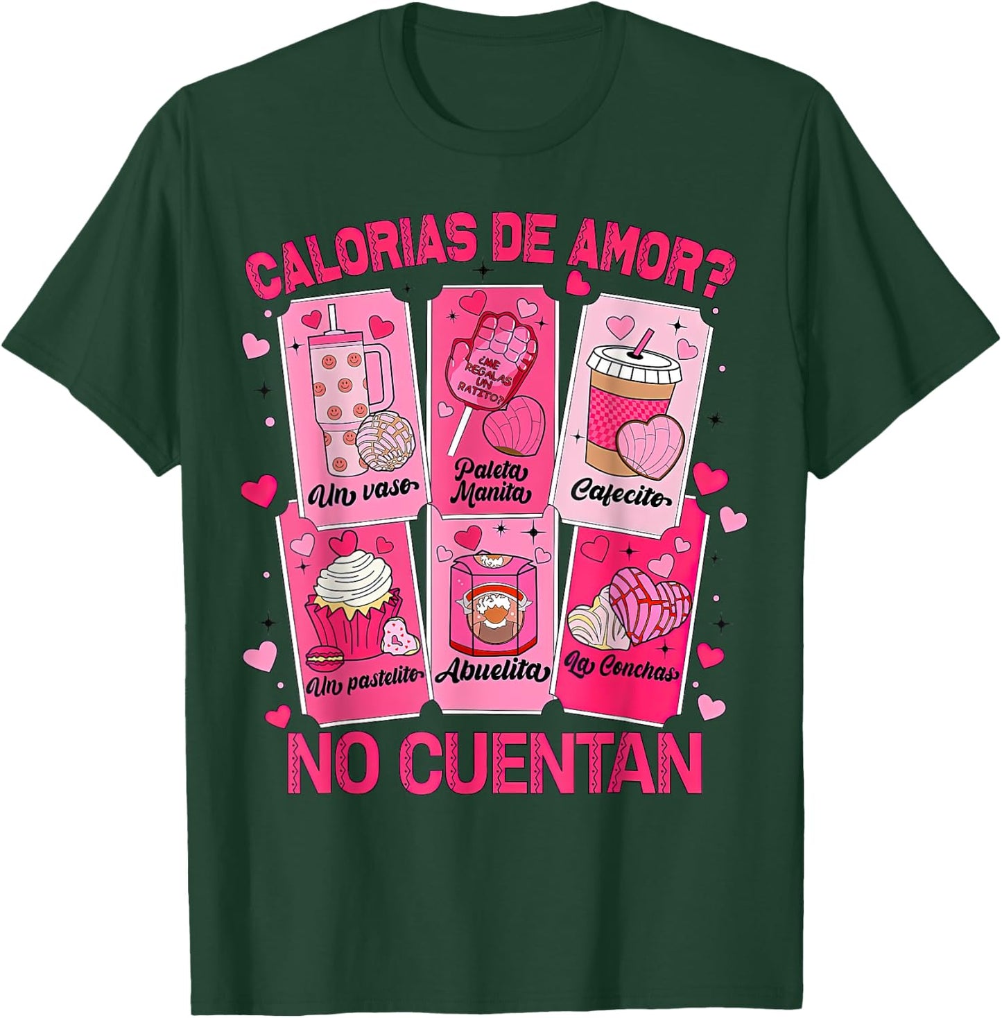 Calorias de amor No Cuentan T-Shirt - T-Shirt | Forest