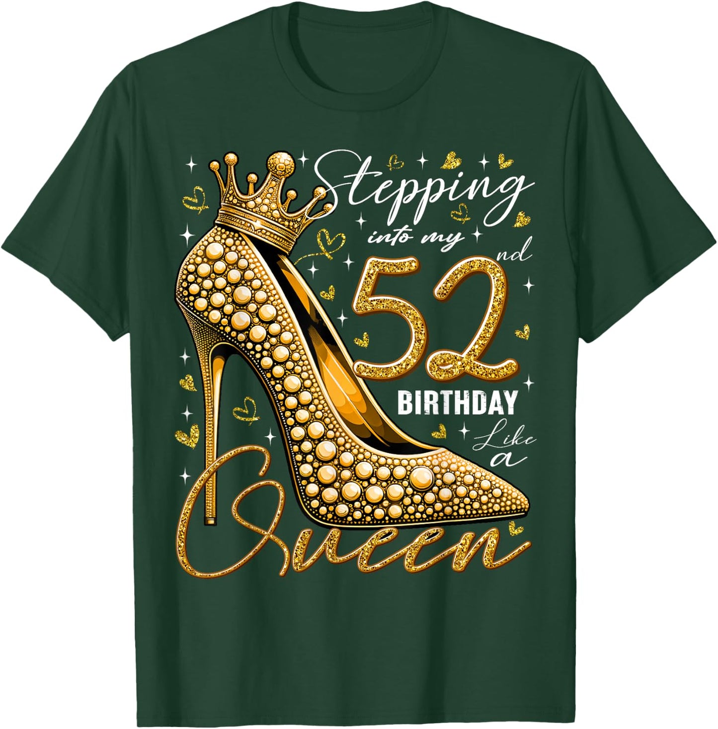 52 Year Old Gifts High Heels Stepping Into My 52nd Birthday T-Shirt - T-Shirt | Forest