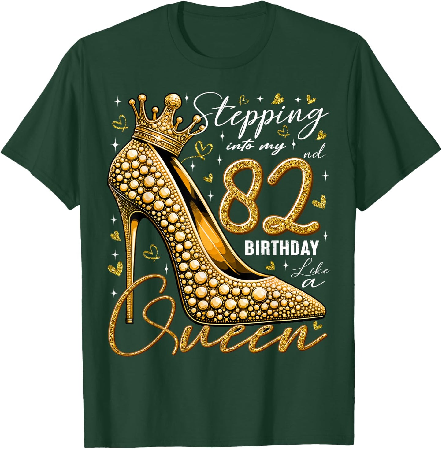 82 Year Old Gifts High Heels Stepping Into My 82nd Birthday T-Shirt - T-Shirt | Forest