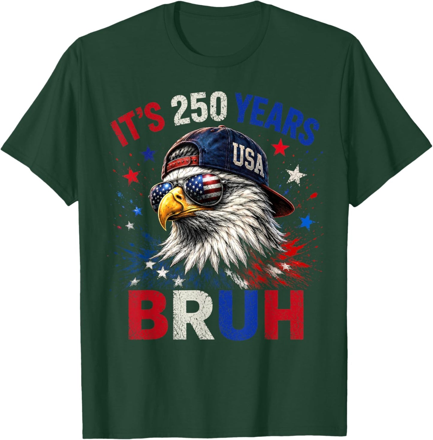 250 Years Bruh Eagle 4th of July American Flag Men Women T-Shirt - T-Shirt | Forest