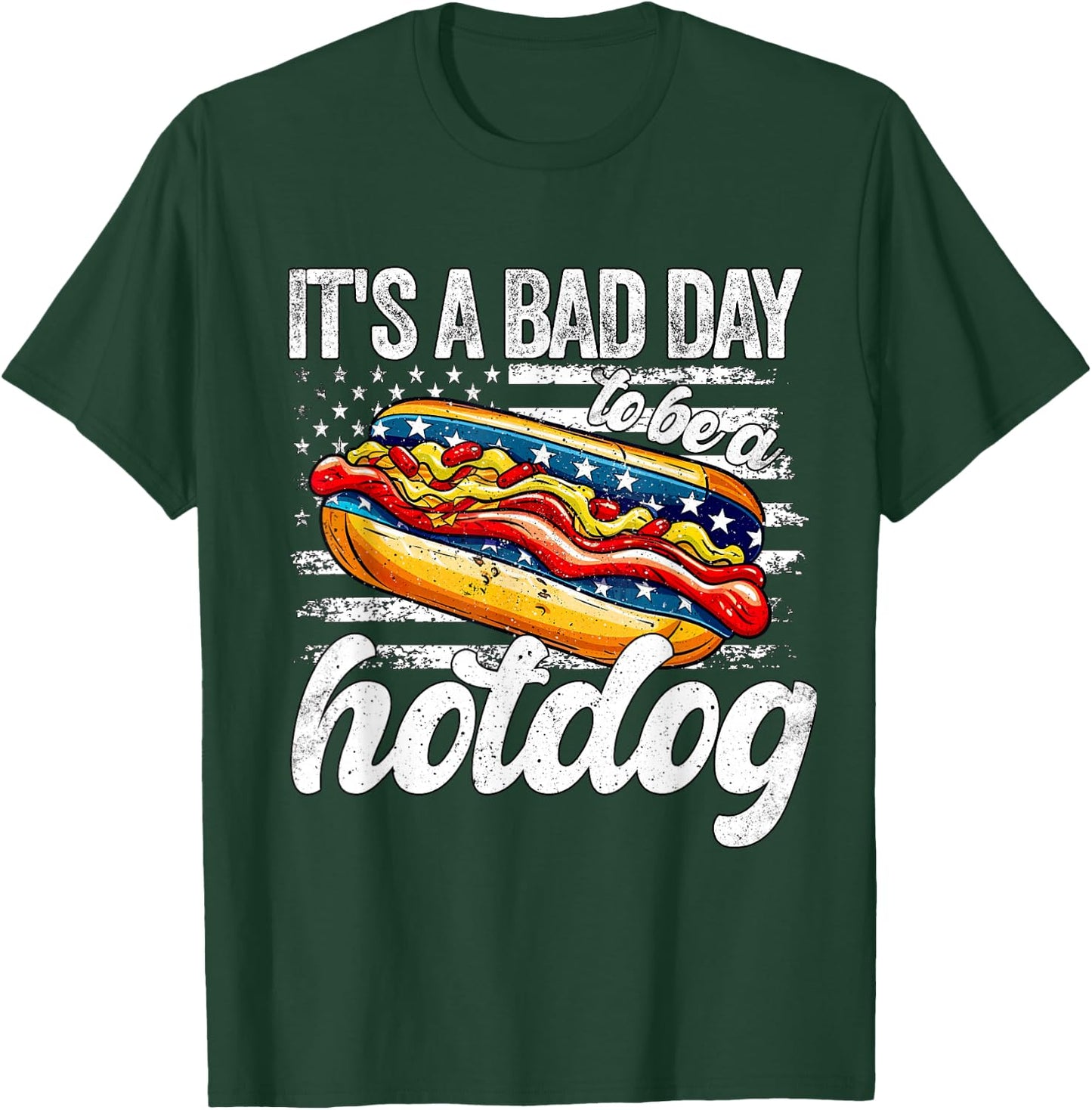 Its A Bad Day To Be A Hotdog 4th Of July Funny Hotdog T-Shirt - T-Shirt | Forest