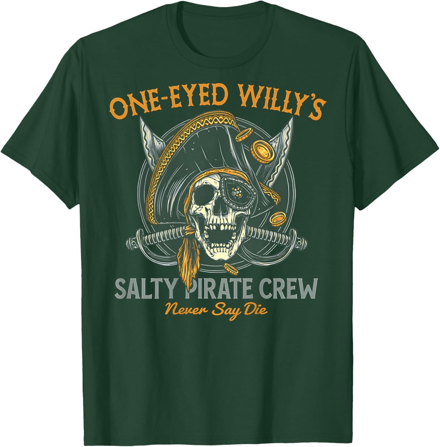 One Eyed Willy's Salty Pirate Crew (on Back) T-Shirt - T-Shirt | Forest