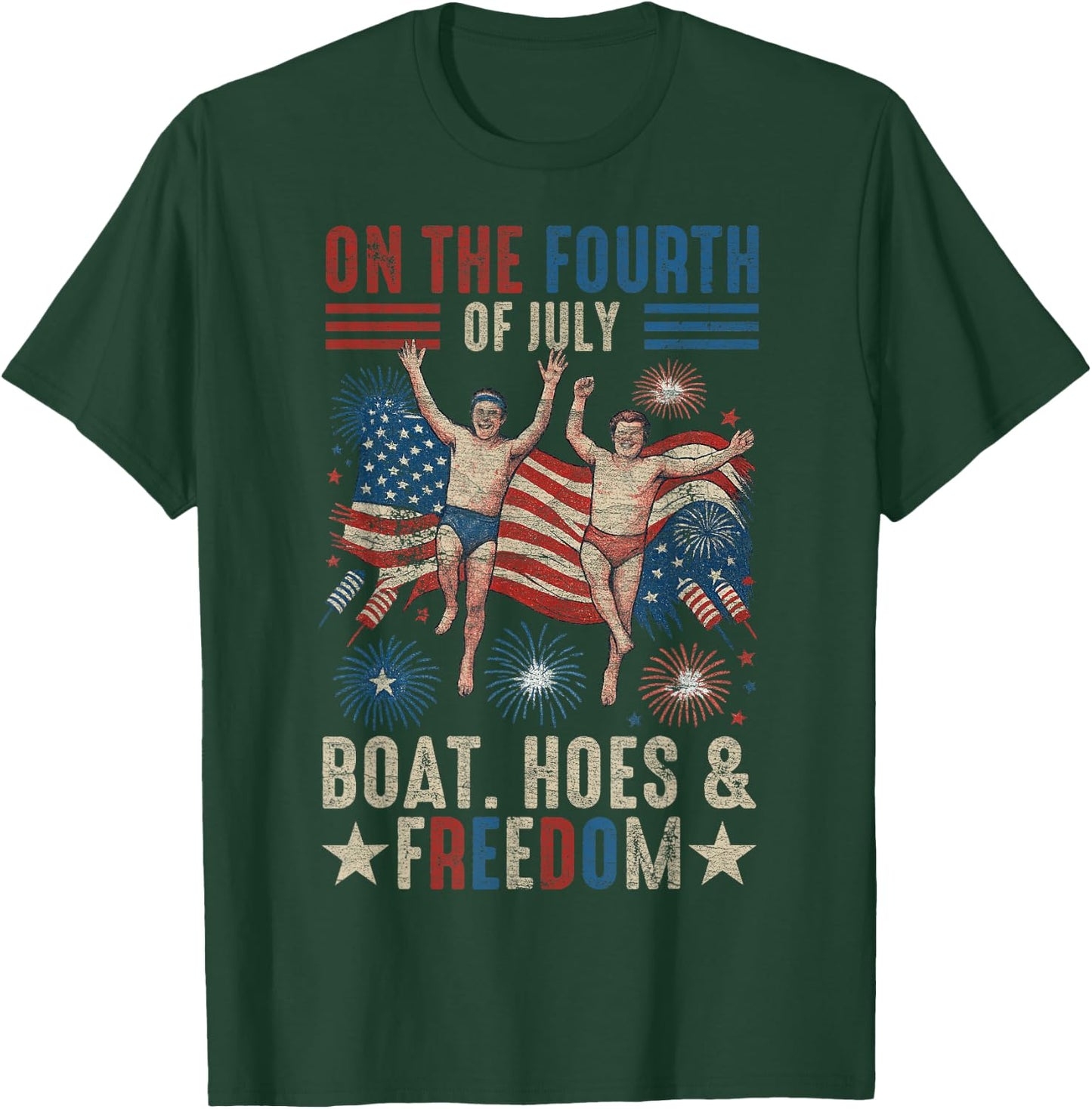 On The Fourth Of July Boats, Hoes & Freedom T-Shirt - T-Shirt | Forest