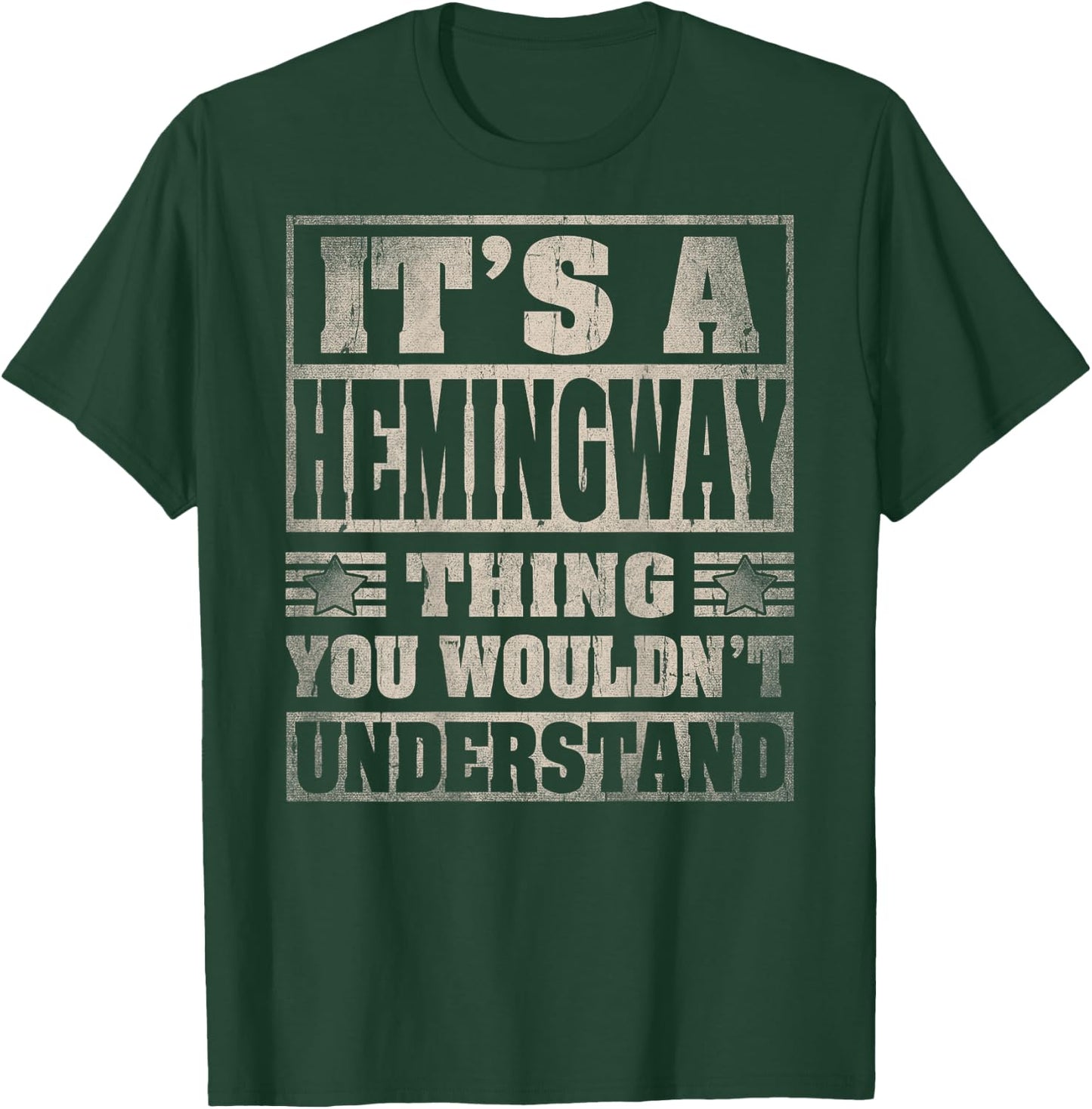 HEMINGWAY Last Name - It's A HEMINGWAY Thing (On Back) T-Shirt - T-Shirt | Forest