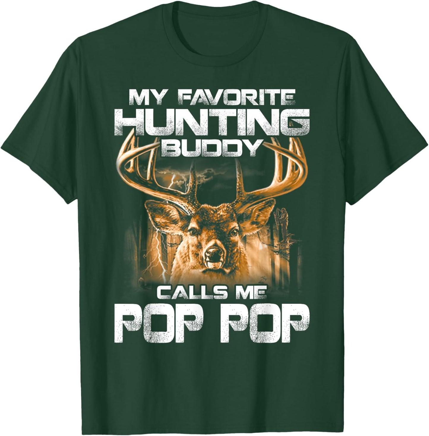 My Favorite Hunting Buddy Calls Me Pop Pop T-Shirt - T-Shirt | Forest