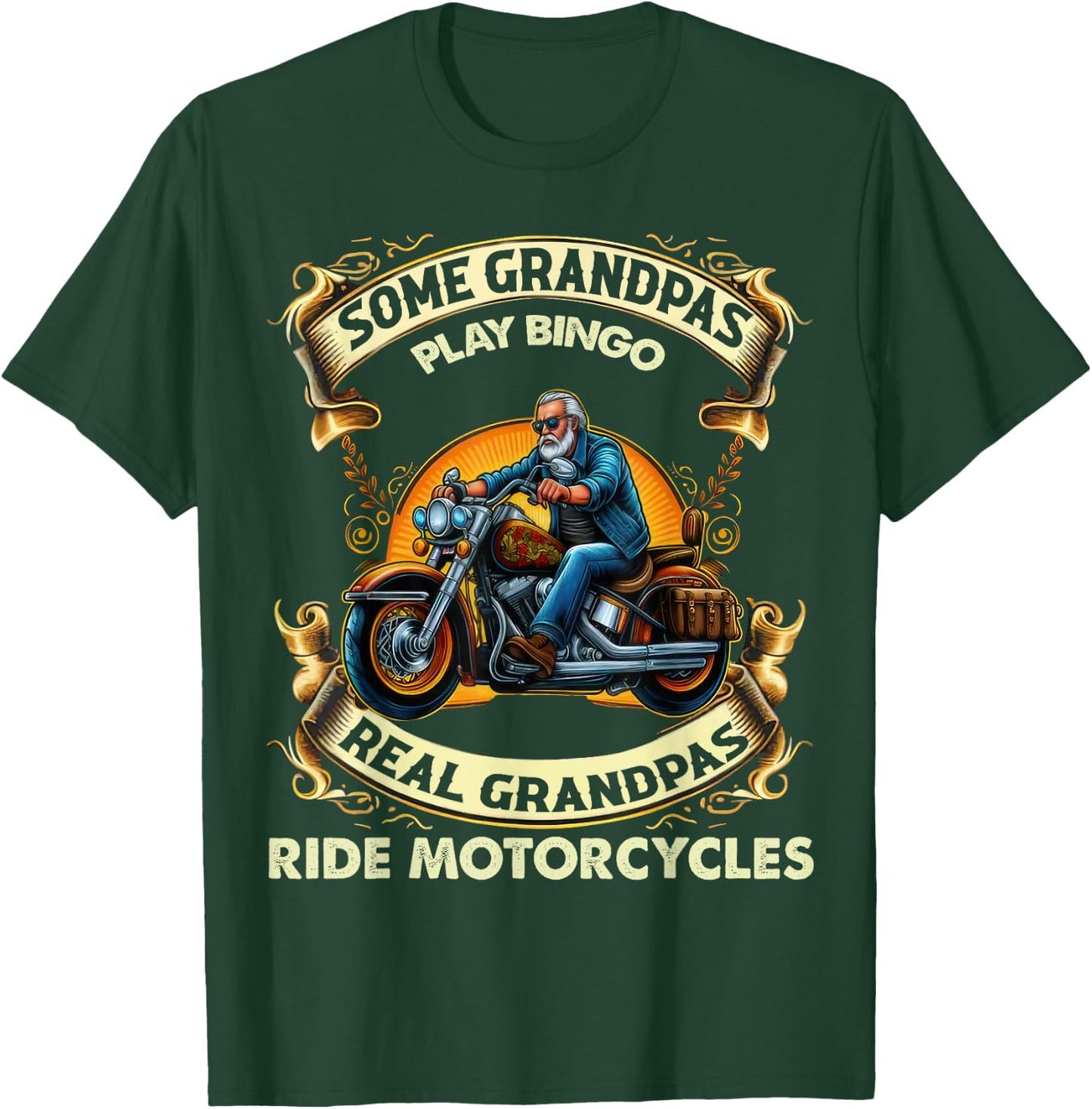 Some Grandpas Play Bingo Real Grandpas Ride Motorcycles Gift T-Shirt - T-Shirt | Forest