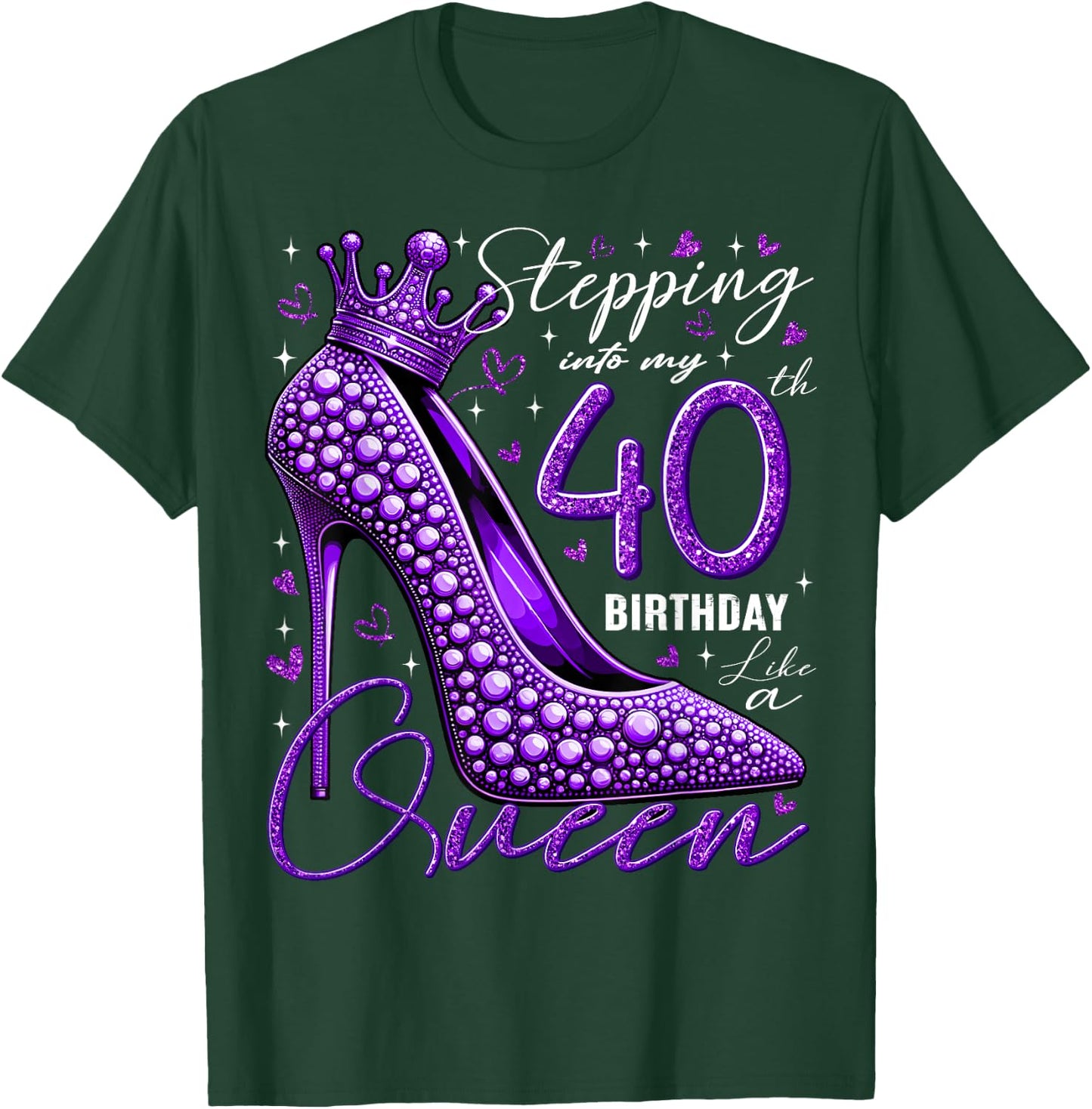40 Year Old Gifts High Heels Stepping Into My 40th Birthday T-Shirt - T-Shirt | Forest