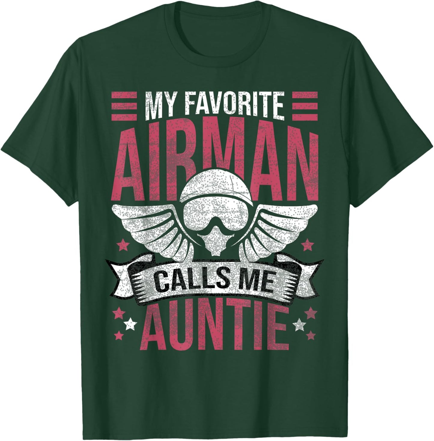 My Favorite Airman Calls Me Auntie|Proud Airman Aunt T-Shirt - T-Shirt | Forest