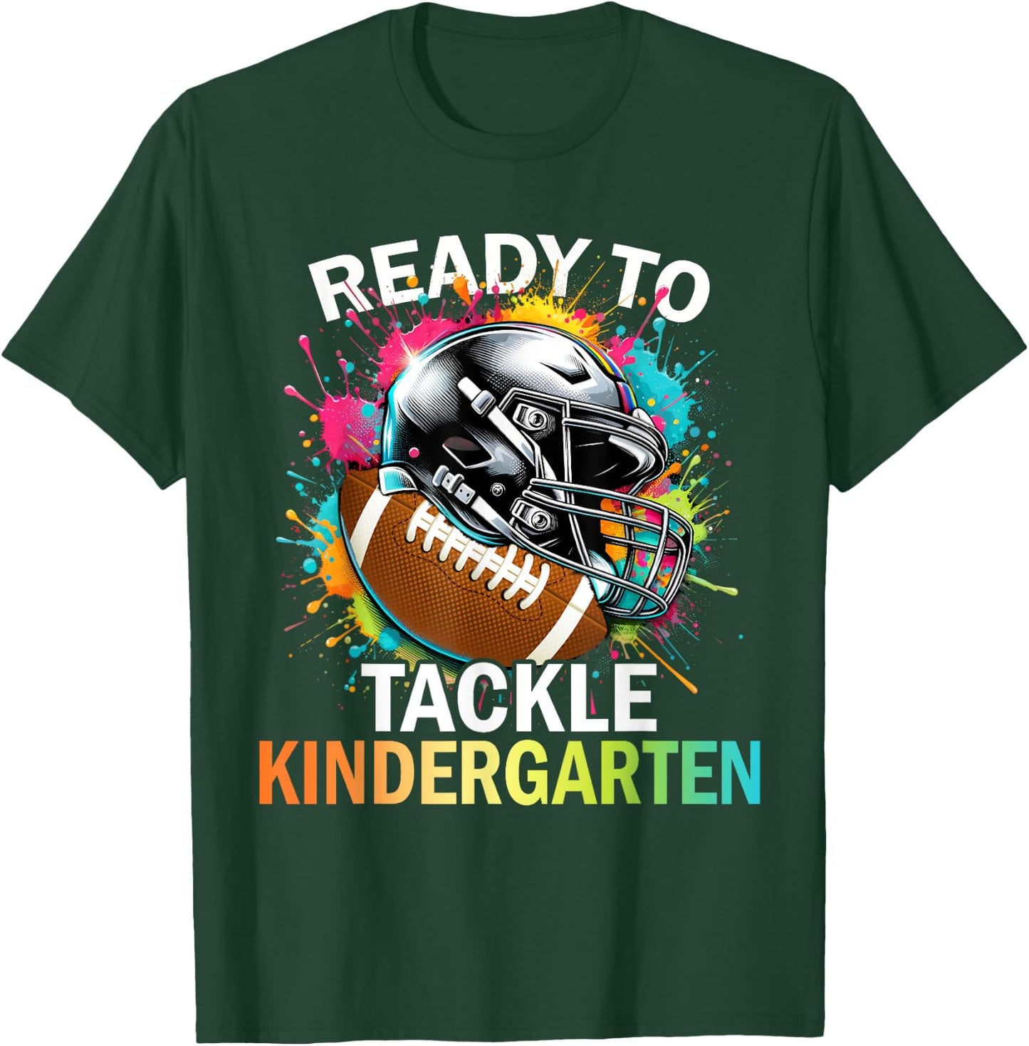 Ready To Tackle Kindergarten Back To School Football T-Shirt - T-Shirt | Forest