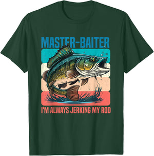 Master-Baiter I'm Always Jerking My Rod Funny Fishing Fisher T-Shirt - T-Shirt | Forest