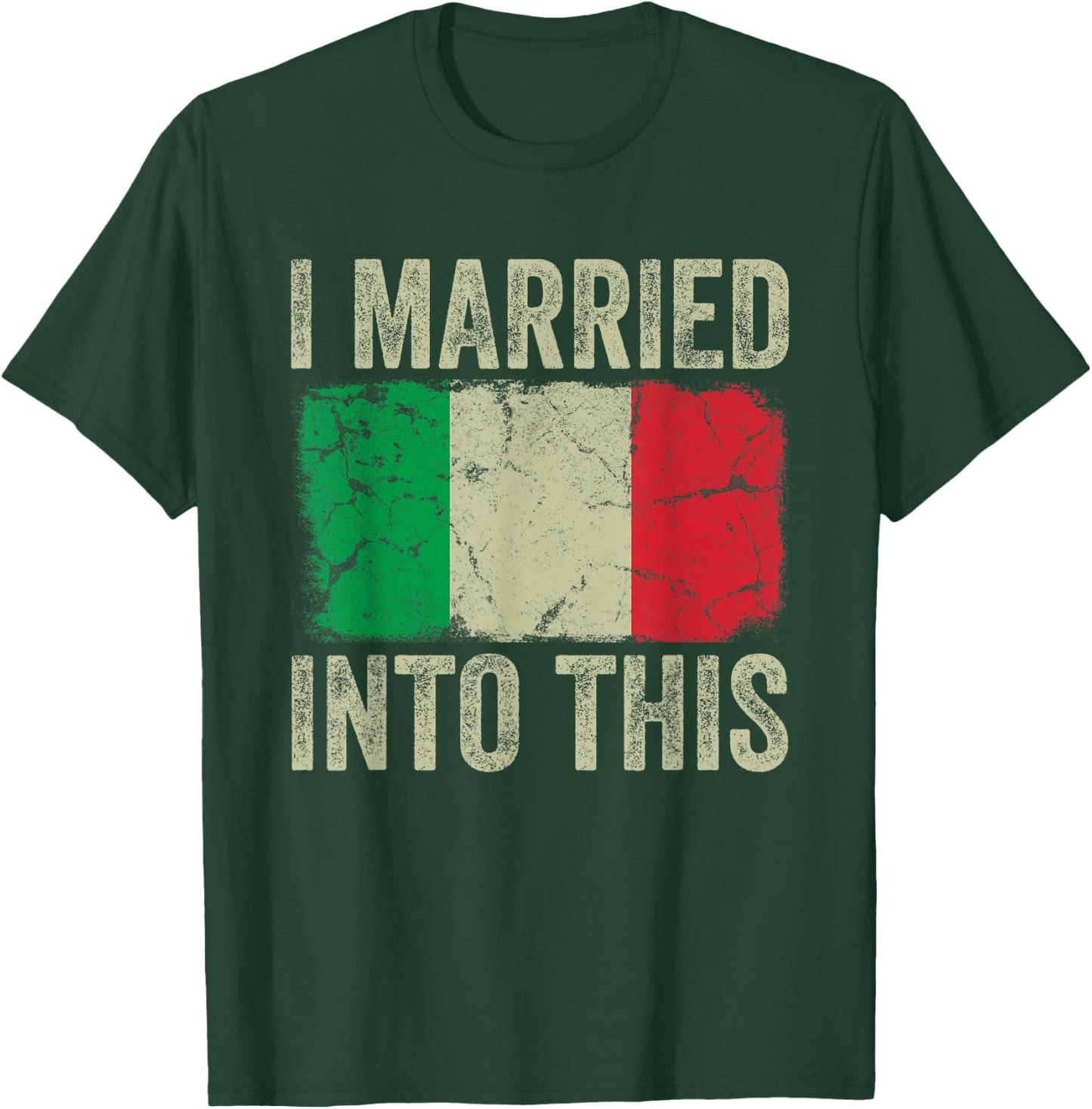 I Married Into This Italian Flag Funny In Law Wedding Photo T-Shirt - T-Shirt | Forest