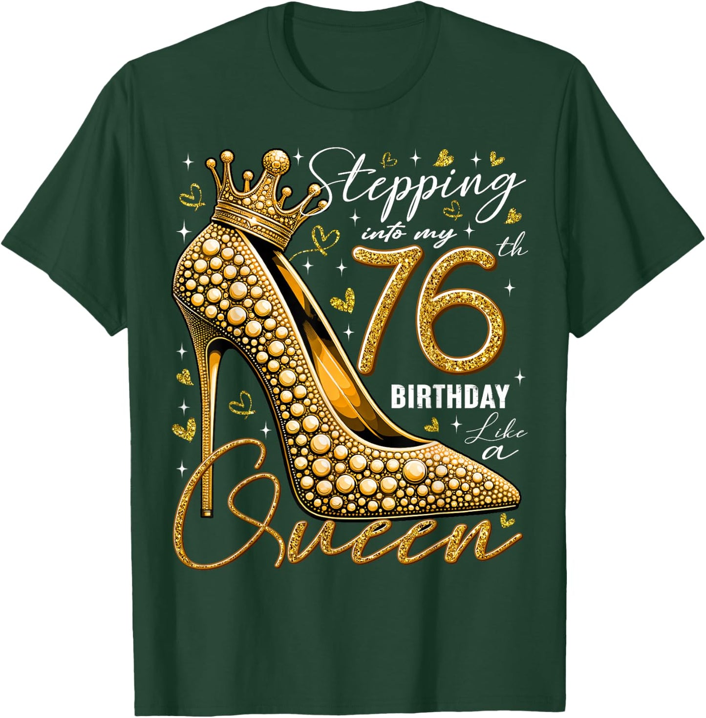 76 Year Old Gifts High Heels Stepping Into My 76th Birthday T-Shirt - T-Shirt | Forest
