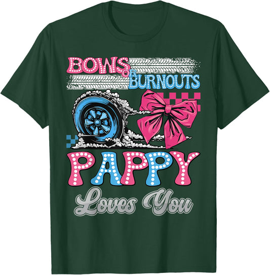 Burnouts or Bows Pappy Loves You Gender Reveal Party T-Shirt - T-Shirt | Forest