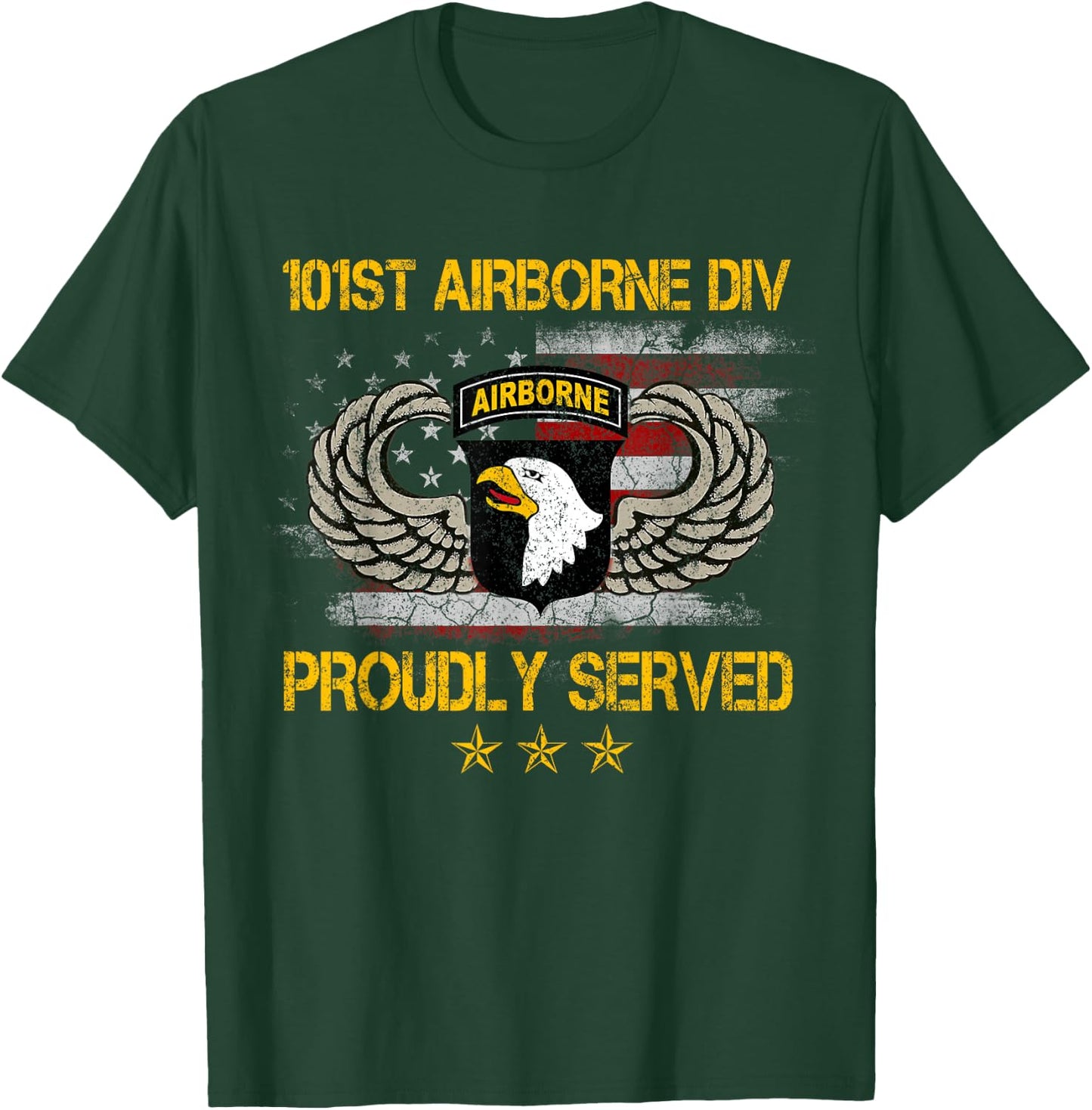 101st Airborne Divition Proudly Served , Veterans Day T-Shirt - T-Shirt | Forest