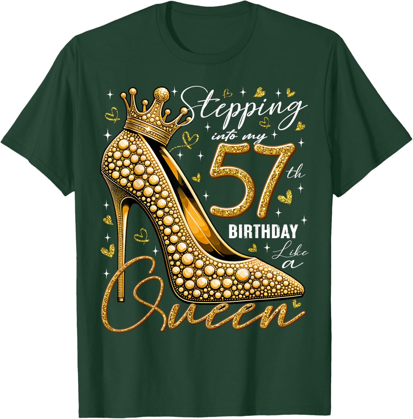57 Year Old Gifts High Heels Stepping Into My 57th Birthday T-Shirt - T-Shirt | Forest