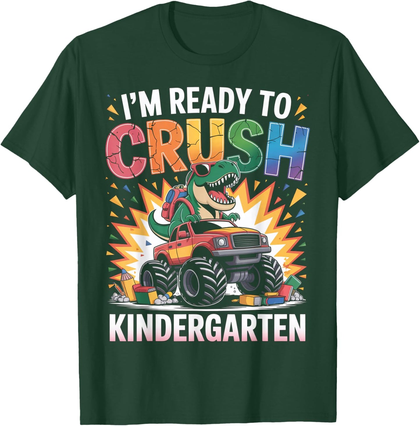 I'm Ready To Crush Kindergarten Monster Truck Dinosaur Boys T-Shirt - T-Shirt | Forest