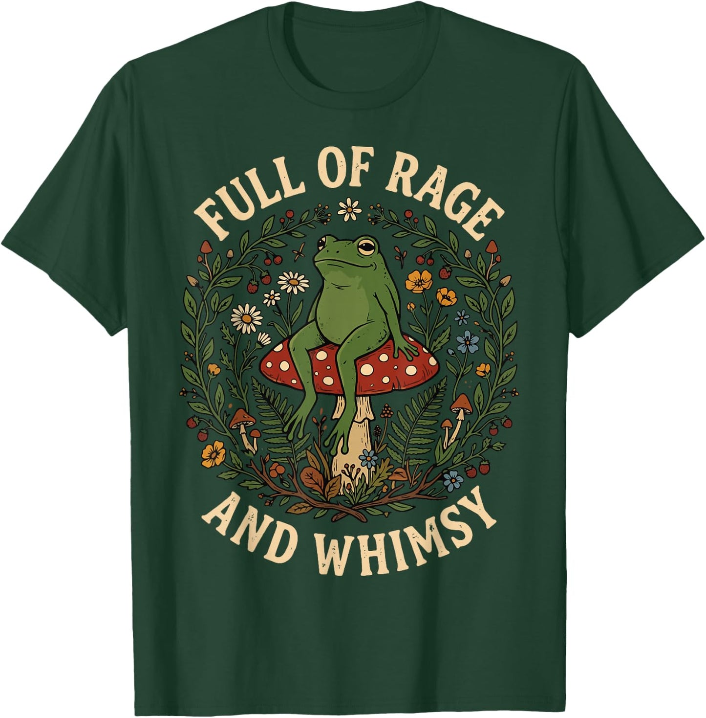 Full of Rage and Whimsy T-Shirt - T-Shirt | Forest