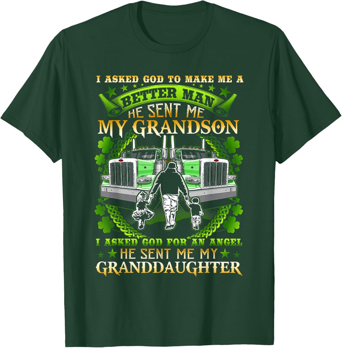 I Asked God To Make Me A Better Man My Grandson I Asked God T-Shirt - T-Shirt | Forest