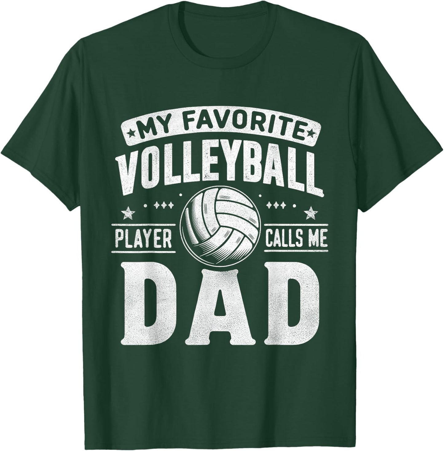 My Favorite Volleyball Player Calls Me Dad Fathers Day Sport T-Shirt - T-Shirt | Forest
