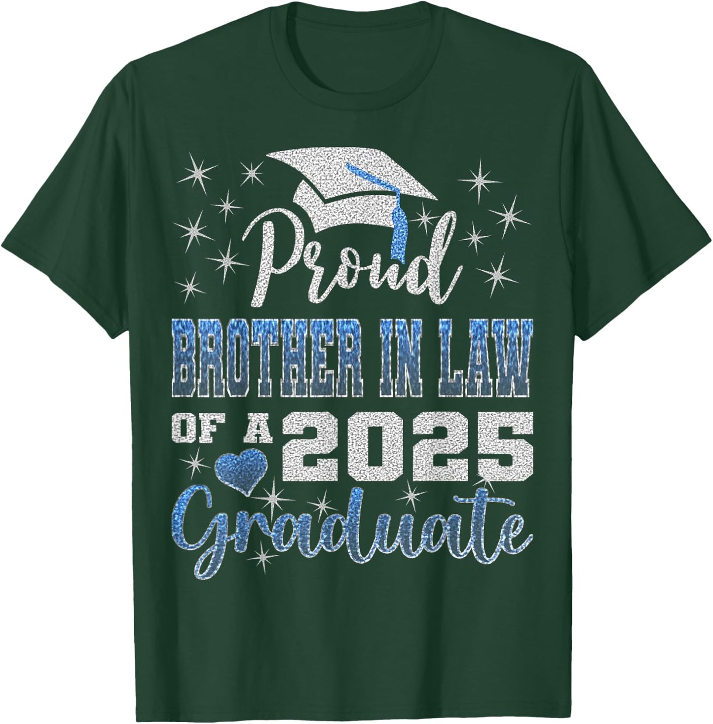 Super Proud Brother In Law of 2025 Graduate Awesome Family T-Shirt - T-Shirt | Forest