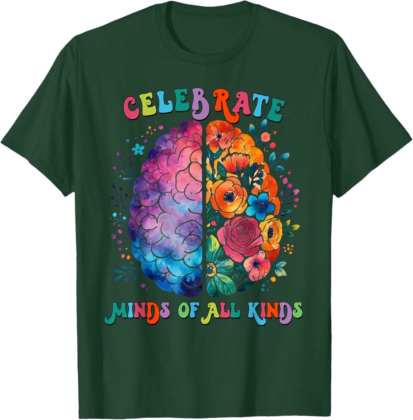 Celebrate Minds Of All Kinds Mental Health Autism Awareness T-Shirt - T-Shirt | Forest