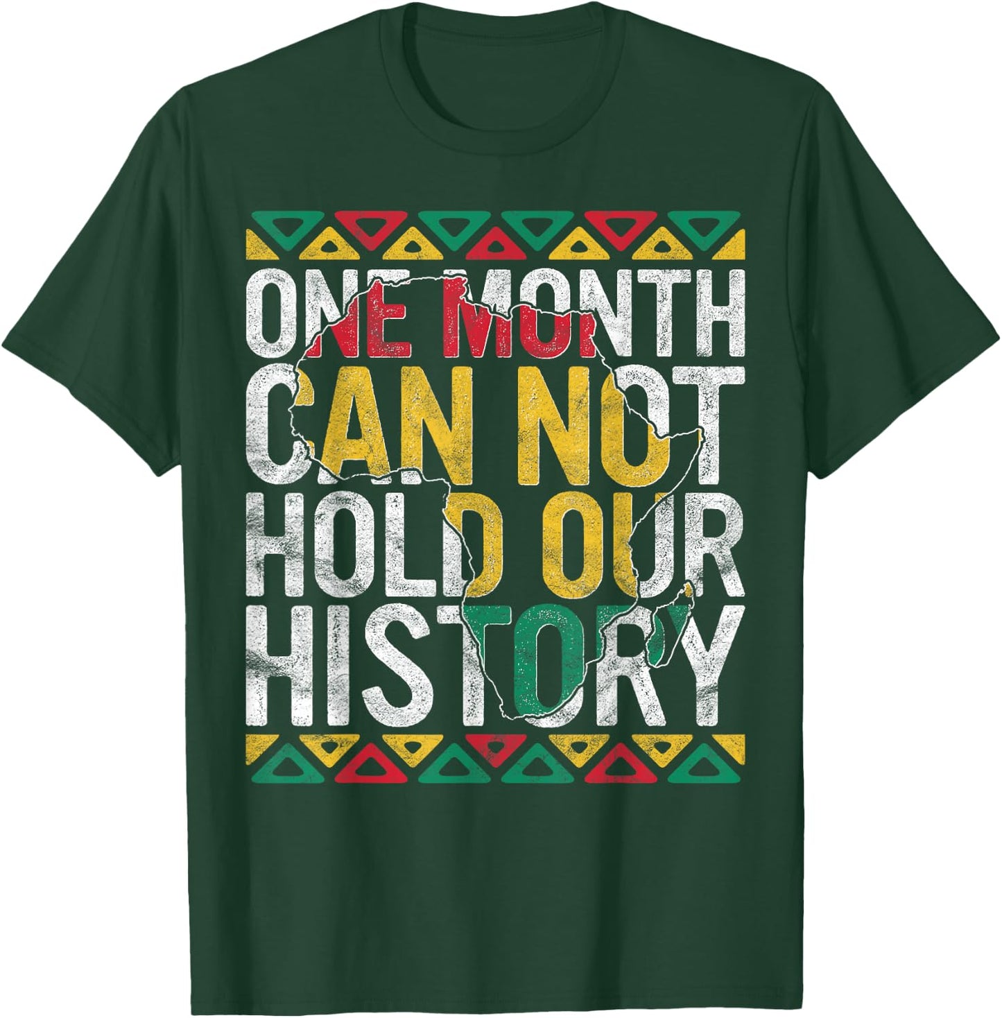 One Month Can't Hold Our History Gift Black Pride African T-Shirt - T-Shirt | Forest