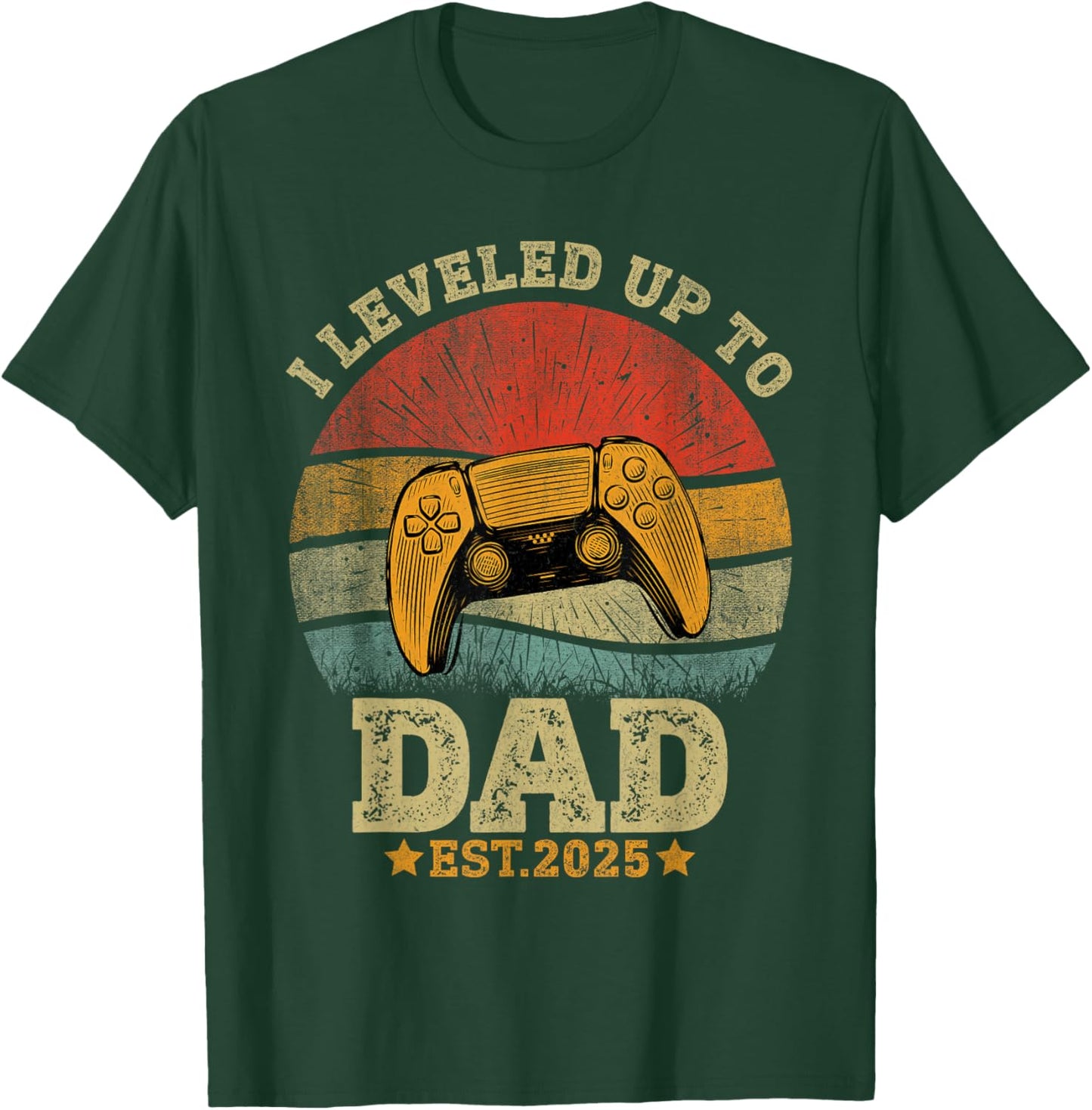 Dad Level Unlocked Est.2025 New Daddy I Leveled Up To Dad T-Shirt - T-Shirt | Forest