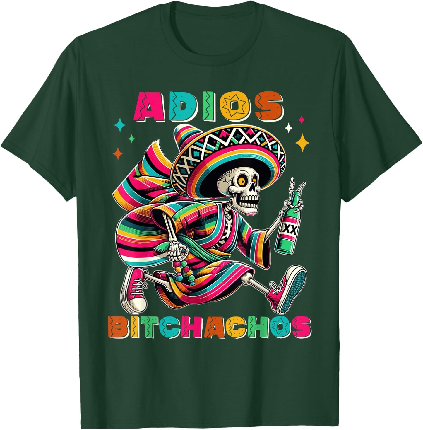 Adios Bitchachos Funny Cinco De Mayo Drinking Men Woman T-Shirt - T-Shirt | Forest
