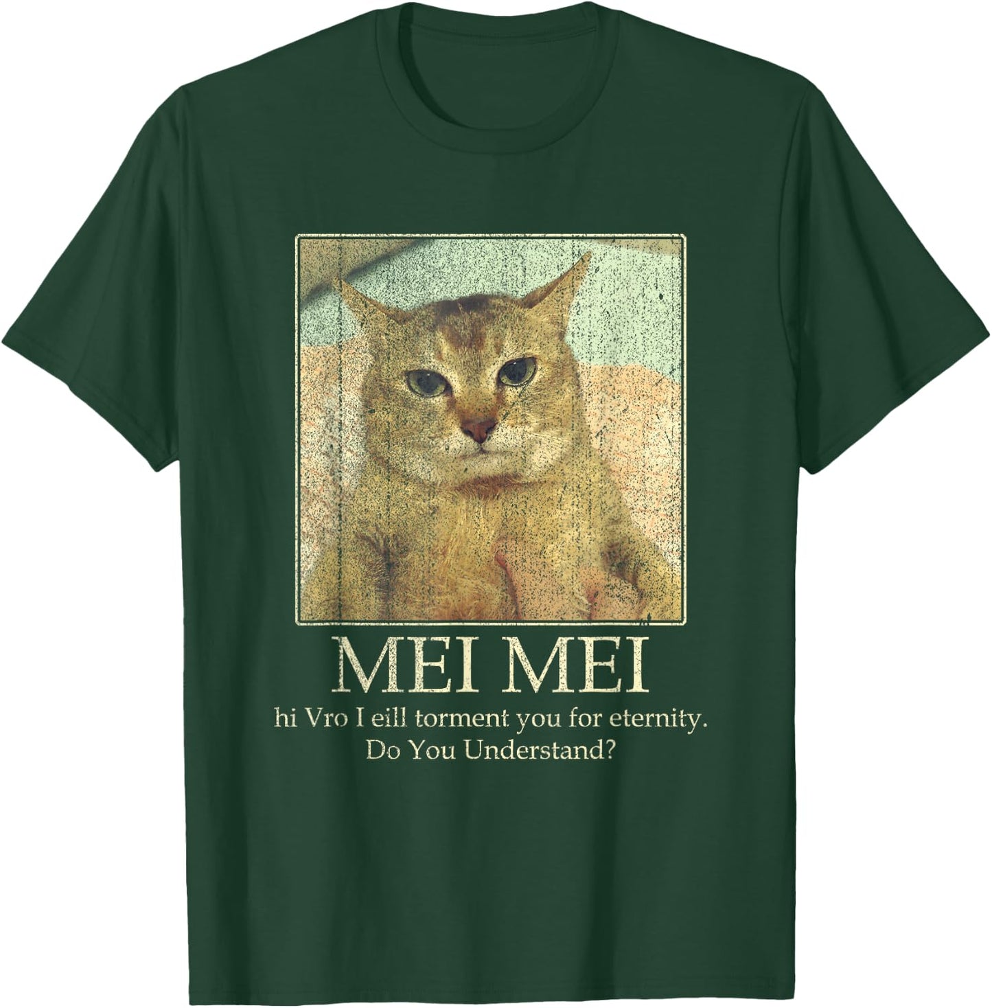 Mei Mei Cat Lover Do You Understand Cat Meme Men Women T-Shirt - T-Shirt | Forest