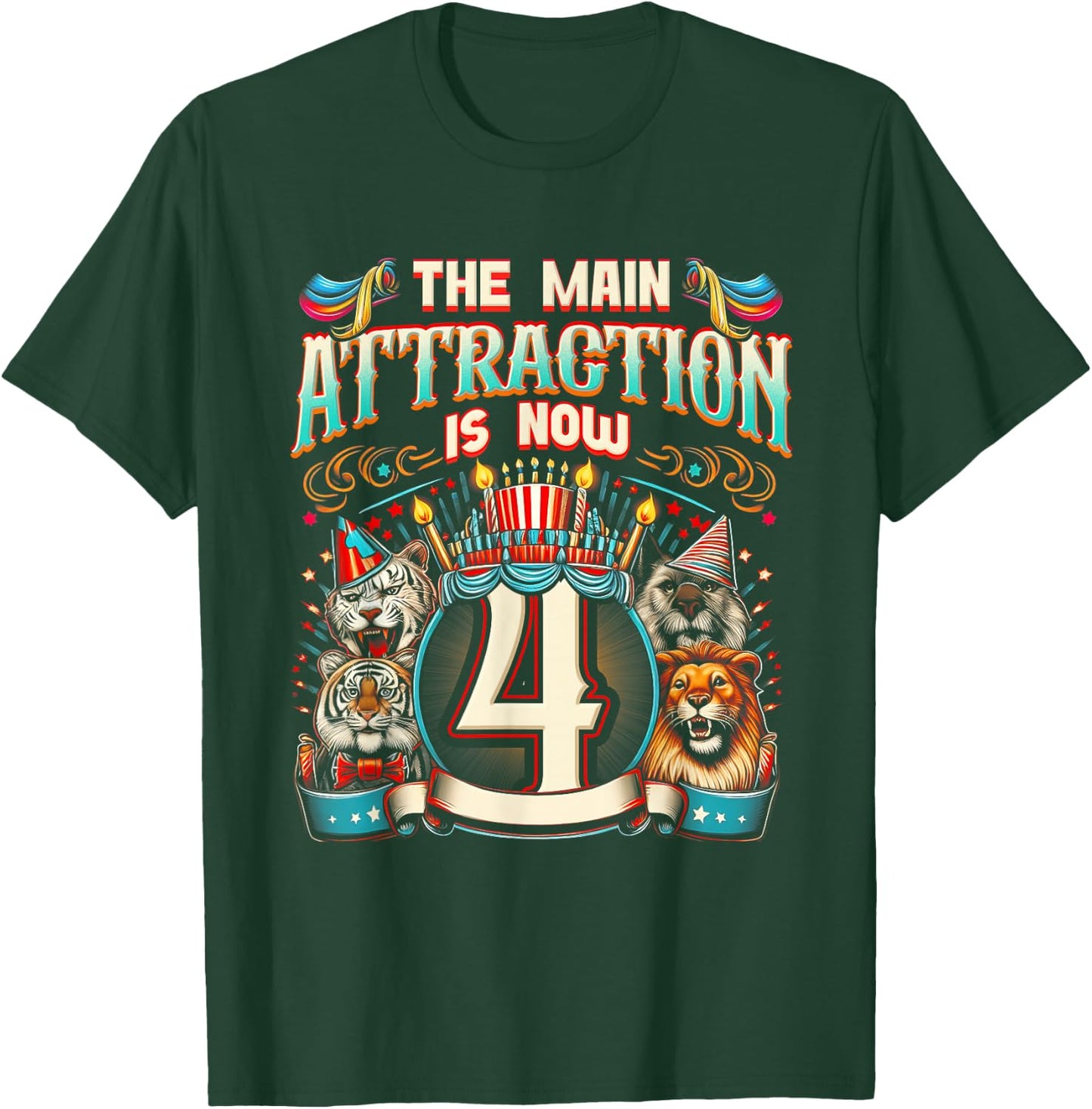 The-Main Attraction Is Now 4 Carnival 4th Circus Birthday T-Shirt - T-Shirt | Forest
