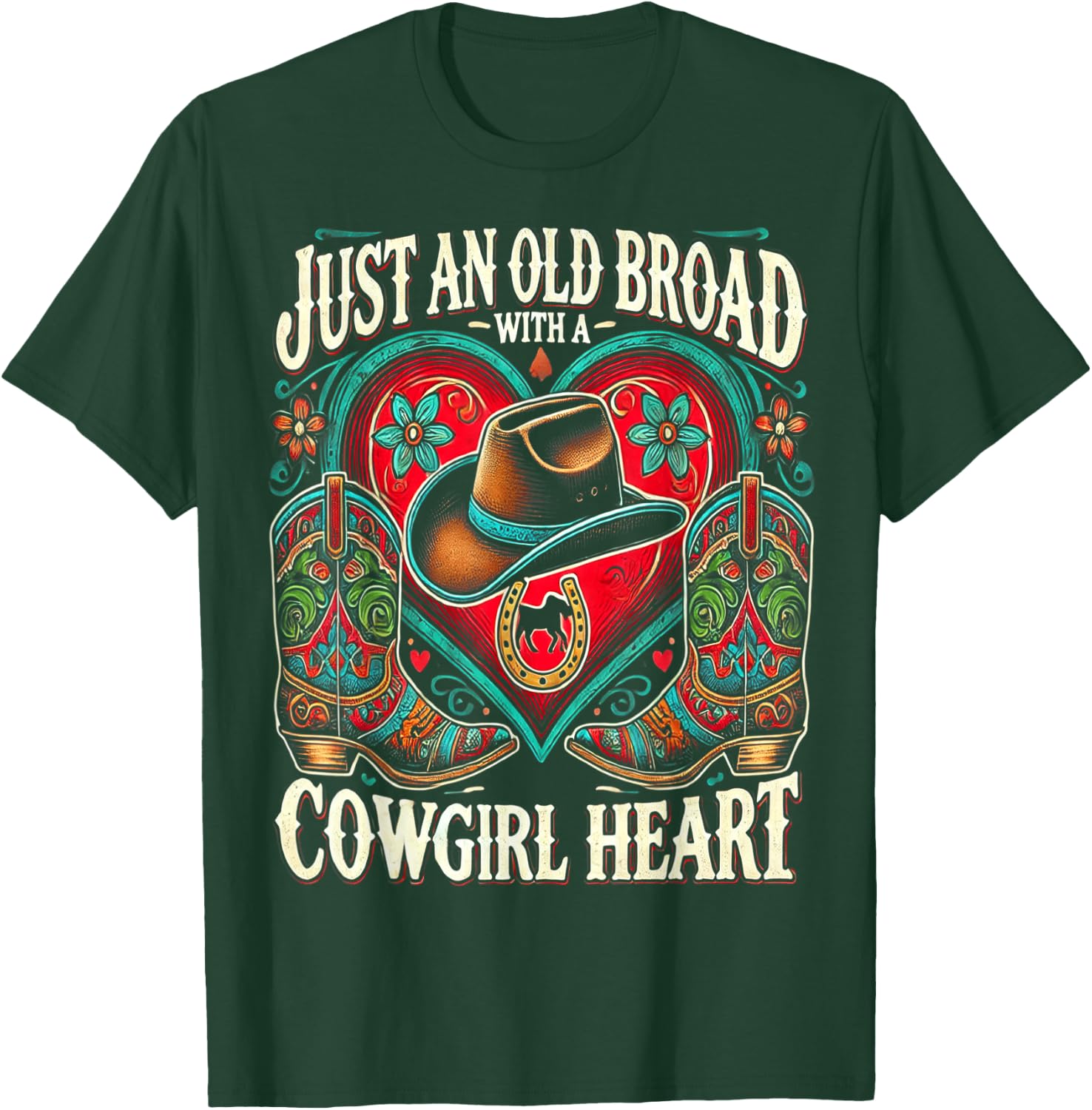 Just an Old Broad With A Cowgirl Heart Western Cowboy Horse T-Shirt - T-Shirt | Forest
