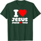 I Love Jesus and Jesus Loves You Christian T-Shirt - T-Shirt | Forest