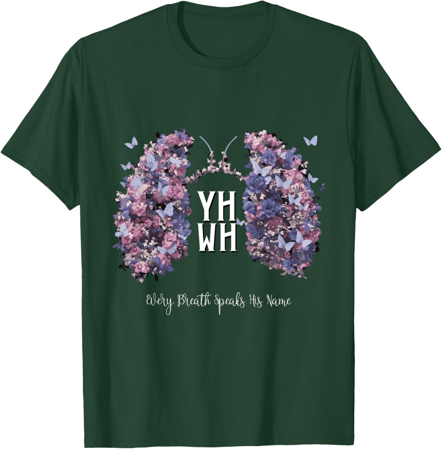 YHWH Yahweh Every Breath Speaks His Name T-Shirt - T-Shirt | Forest