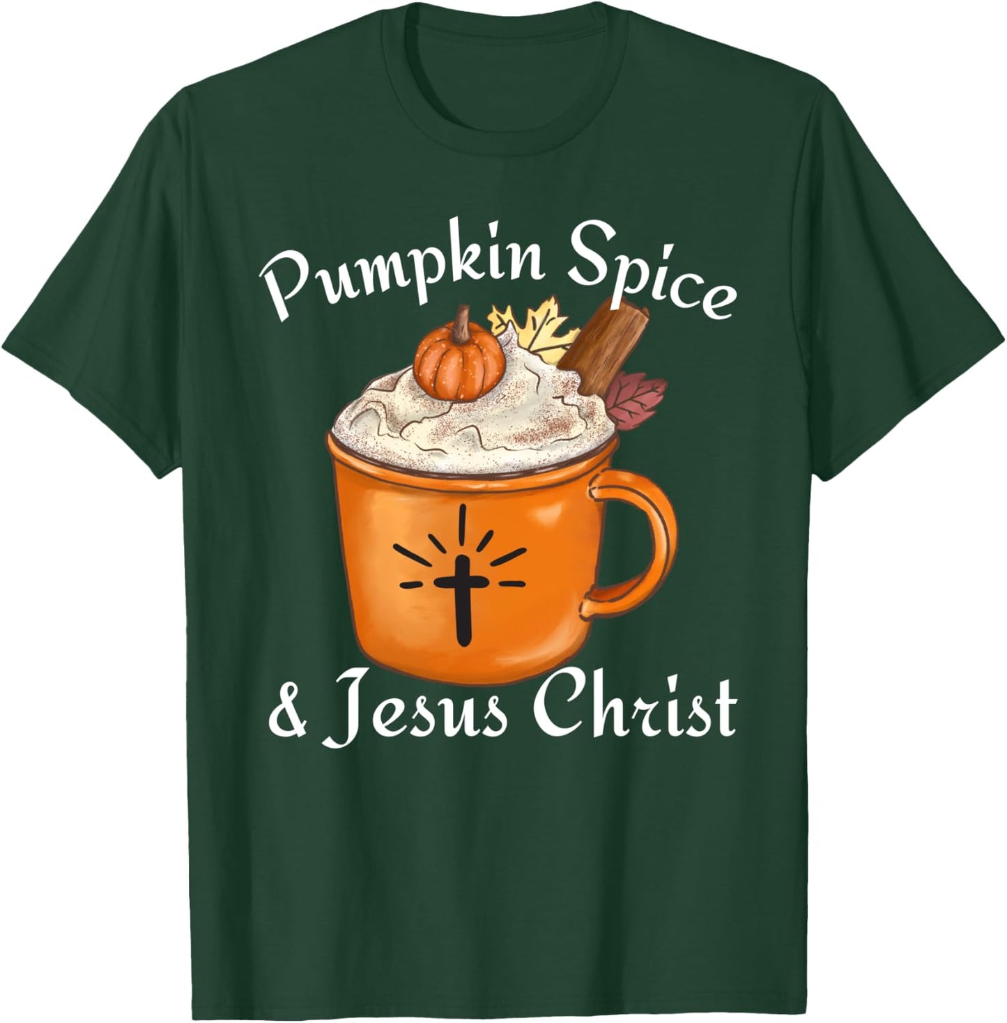 Fall Season Cute Pumpkin Spice And Jesus Christ Thanksgiving T-Shirt - T-Shirt | Forest