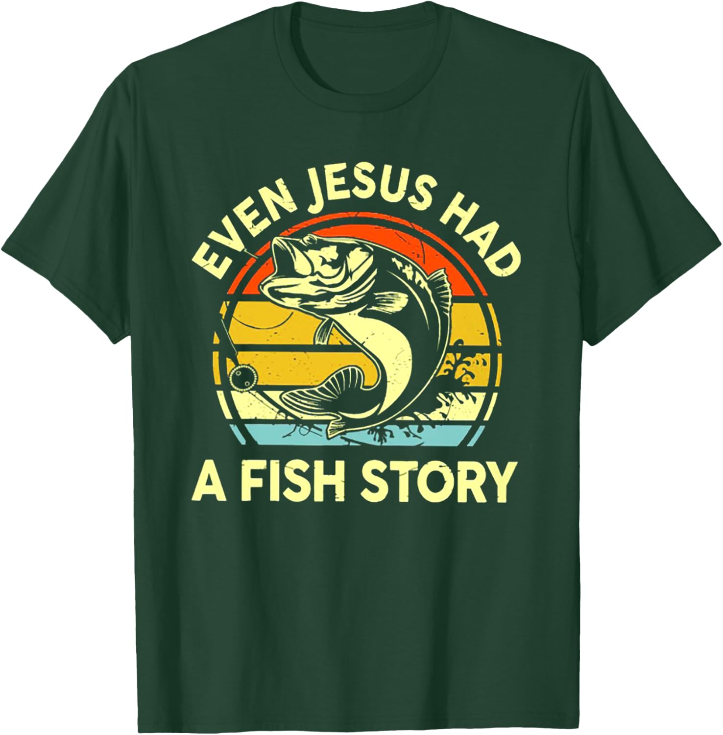 Even Jesus Had A Fish Story T-Shirt - T-Shirt | Forest