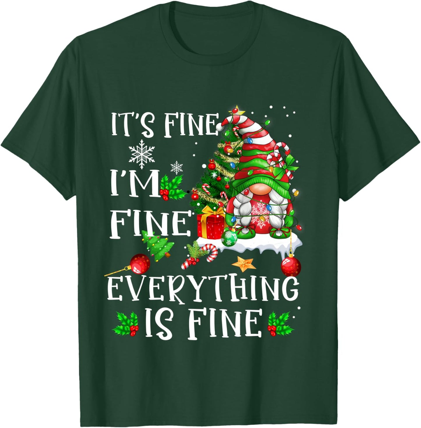 It's Fine I'm Fine Everything Is Fine Funny Gnome Xmas light T-Shirt - T-Shirt | Forest