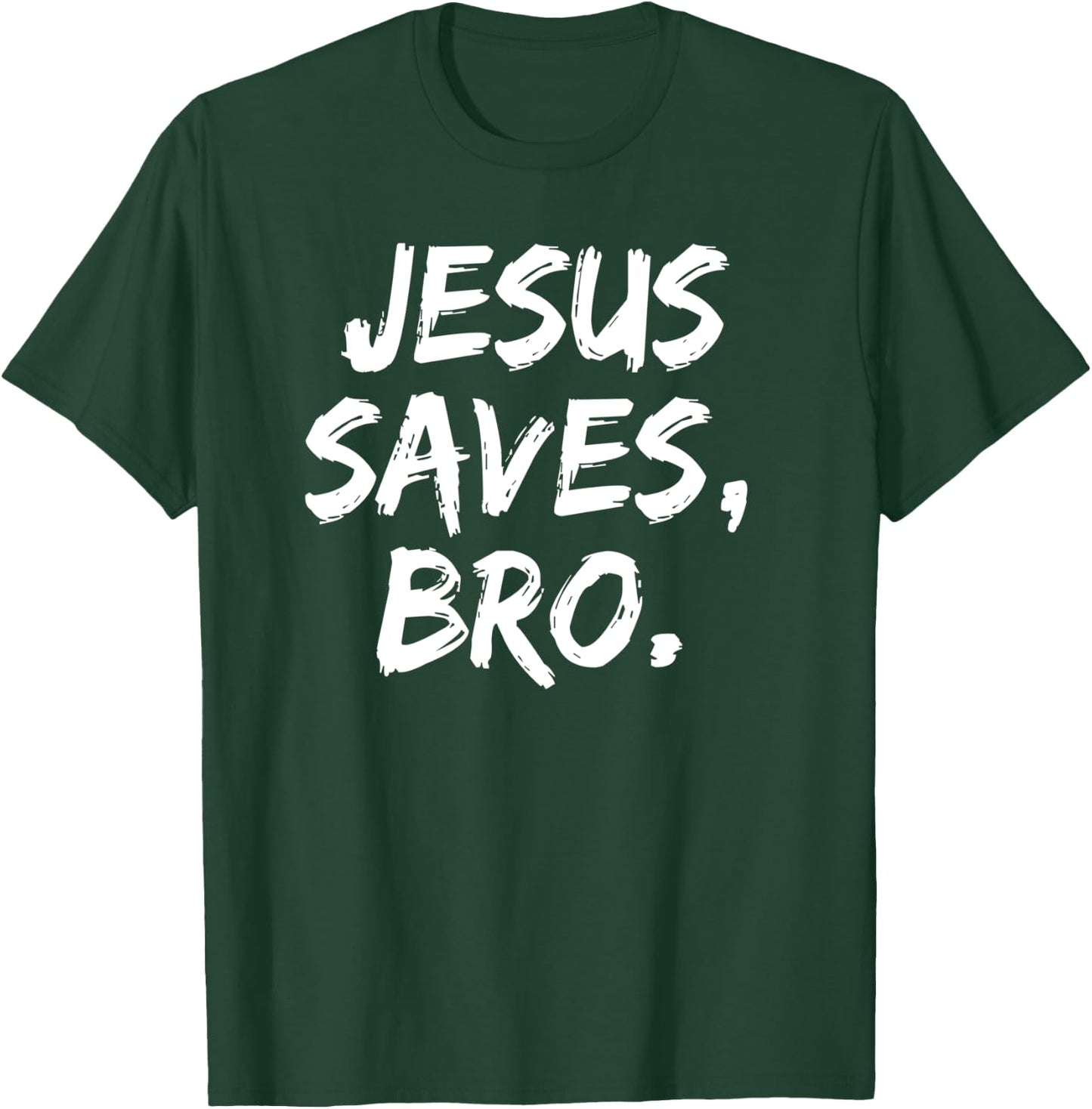 Jesus Saves Bro Christian Believer Faith God Religious T-Shirt - T-Shirt | Forest