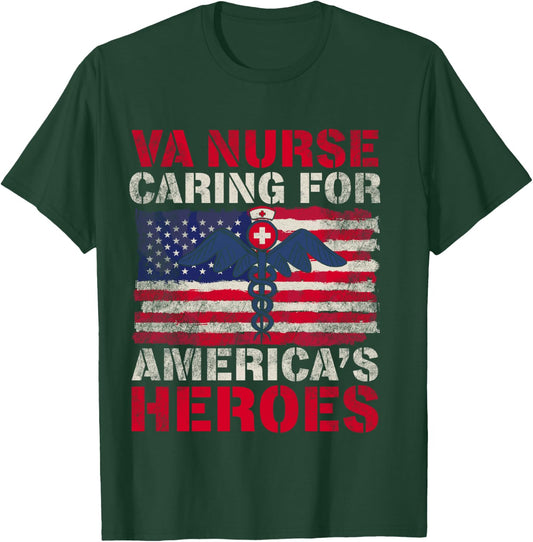 VA Nurse Caring For America's Heroes Funny Veterans Day T-Shirt - T-Shirt | Forest
