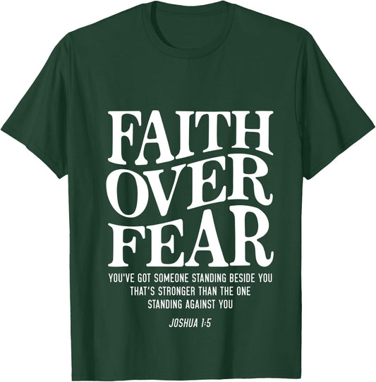 Faith Over Fear T-Shirt - T-Shirt | Forest