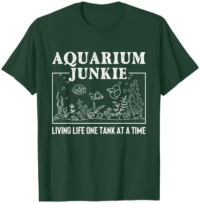 Aquarium Junkie - Fishkeeper Fishkeeping Fish Tank T-Shirt - T-Shirt | Forest