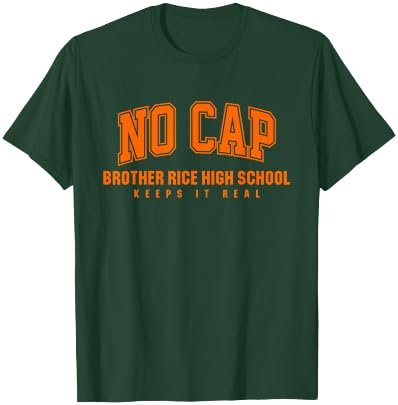 No Cap Brother Rice High School Keepin' It Real T-Shirt - T-Shirt | Forest
