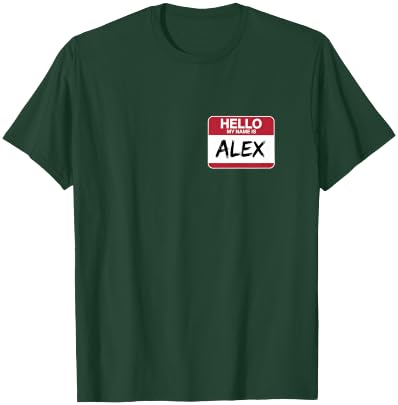 Hello My Name is Alex Name tag for Alex T-Shirt - T-Shirt | Forest